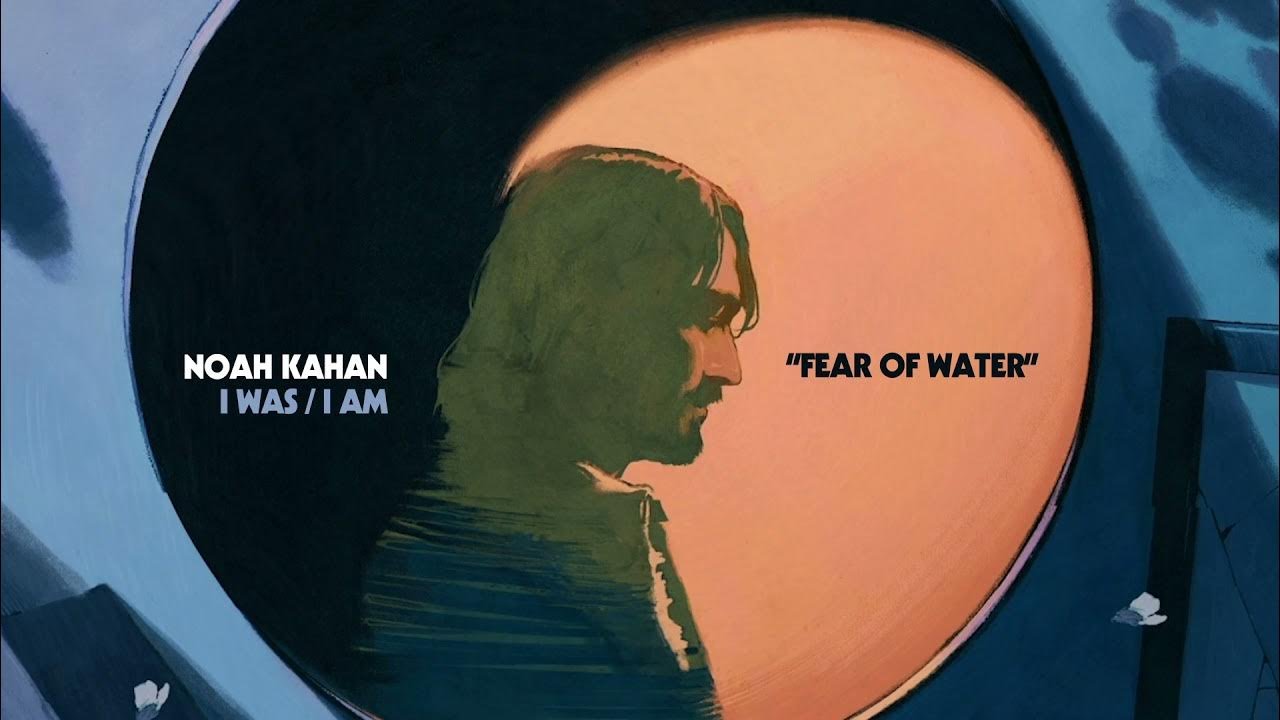 Noah Khan Fear Of Water.jpeg