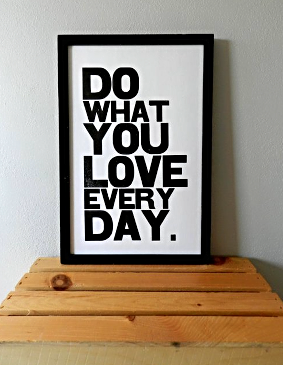 do-what-you-love-every-day-purposeful-print