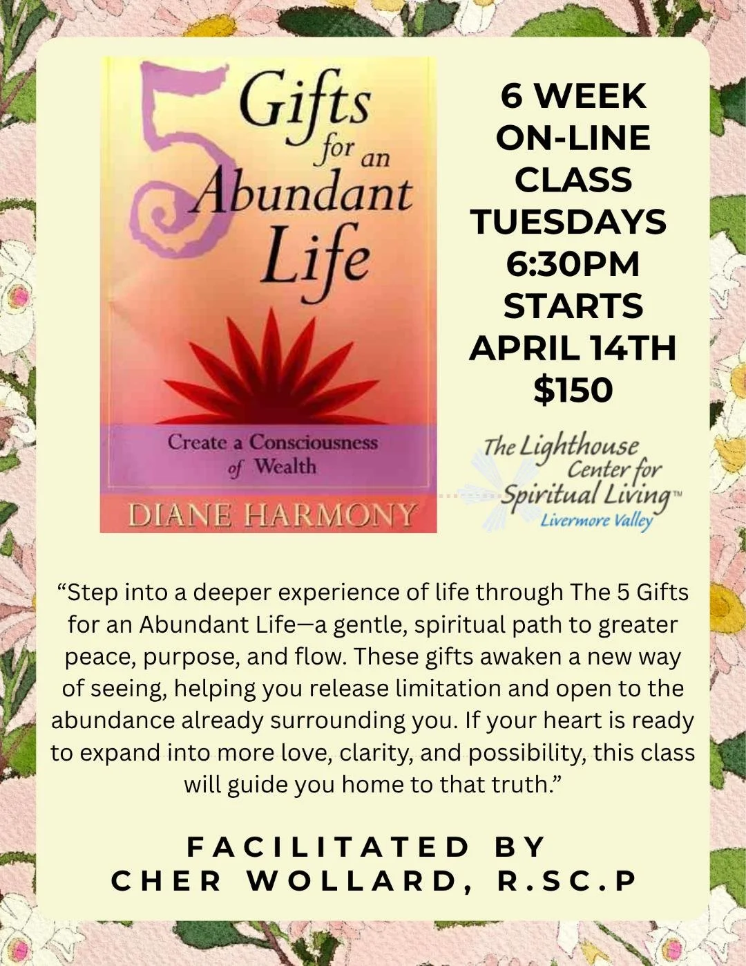 5 Gifts for an Abundant Life, this class will be held on-line on Zoom. Come join!