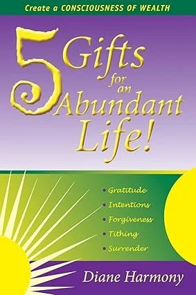 Upcoming class  starting April 14th:  5 Gifts for an Abundant Life