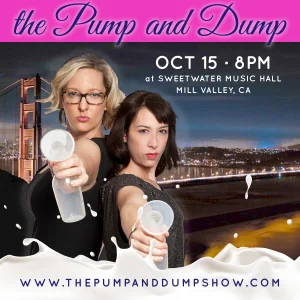 The Pump and Dump: A Parentally Incorrect Comedy Show and Night Out For Once