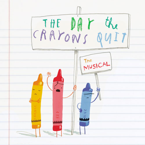THE DAY THE CRAYONS QUIT, THE MUSICAL, Premieres Saturday, June 20