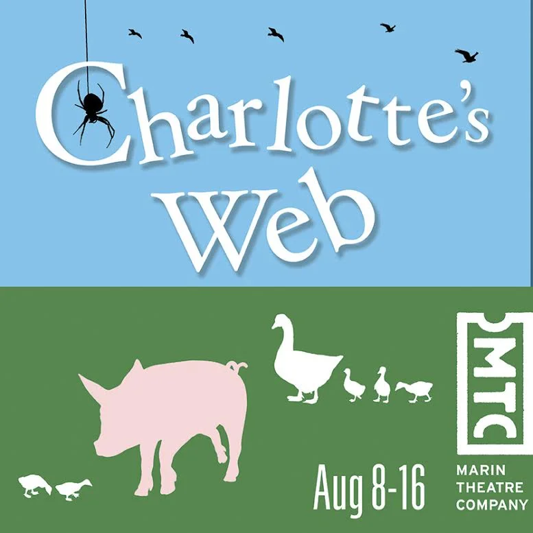 That&#x27;s &quot;Some Pig!&quot;: Charlotte&#x27;s Web Opens at The Marin Theater Company 