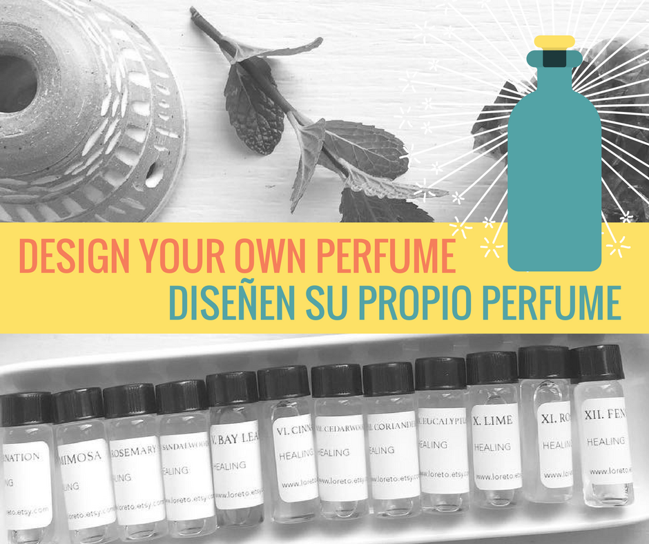 Design Your Own Perfume / Diseñen su propio perfume
