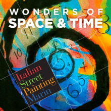 Italian Street Painting Marin presents Wonders of Space & Time