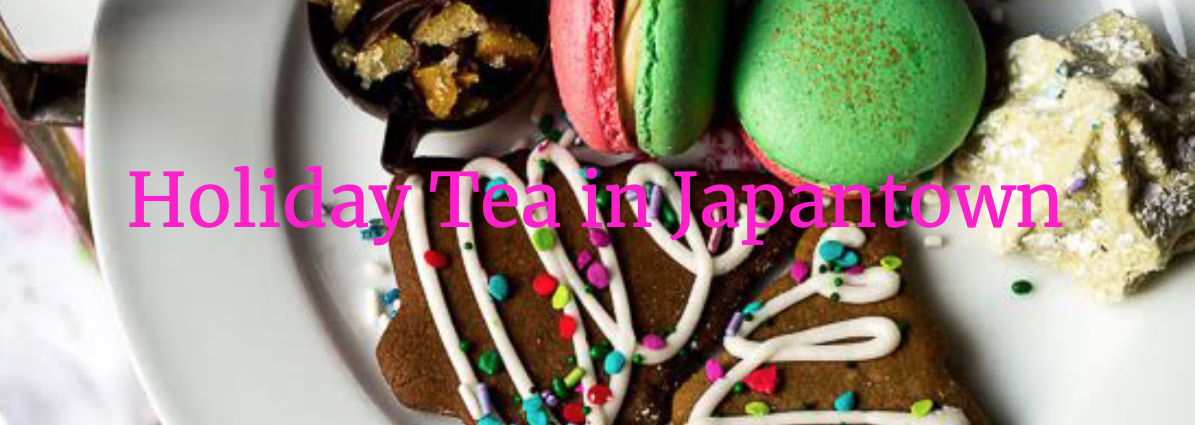 Holiday Tea in Japantown