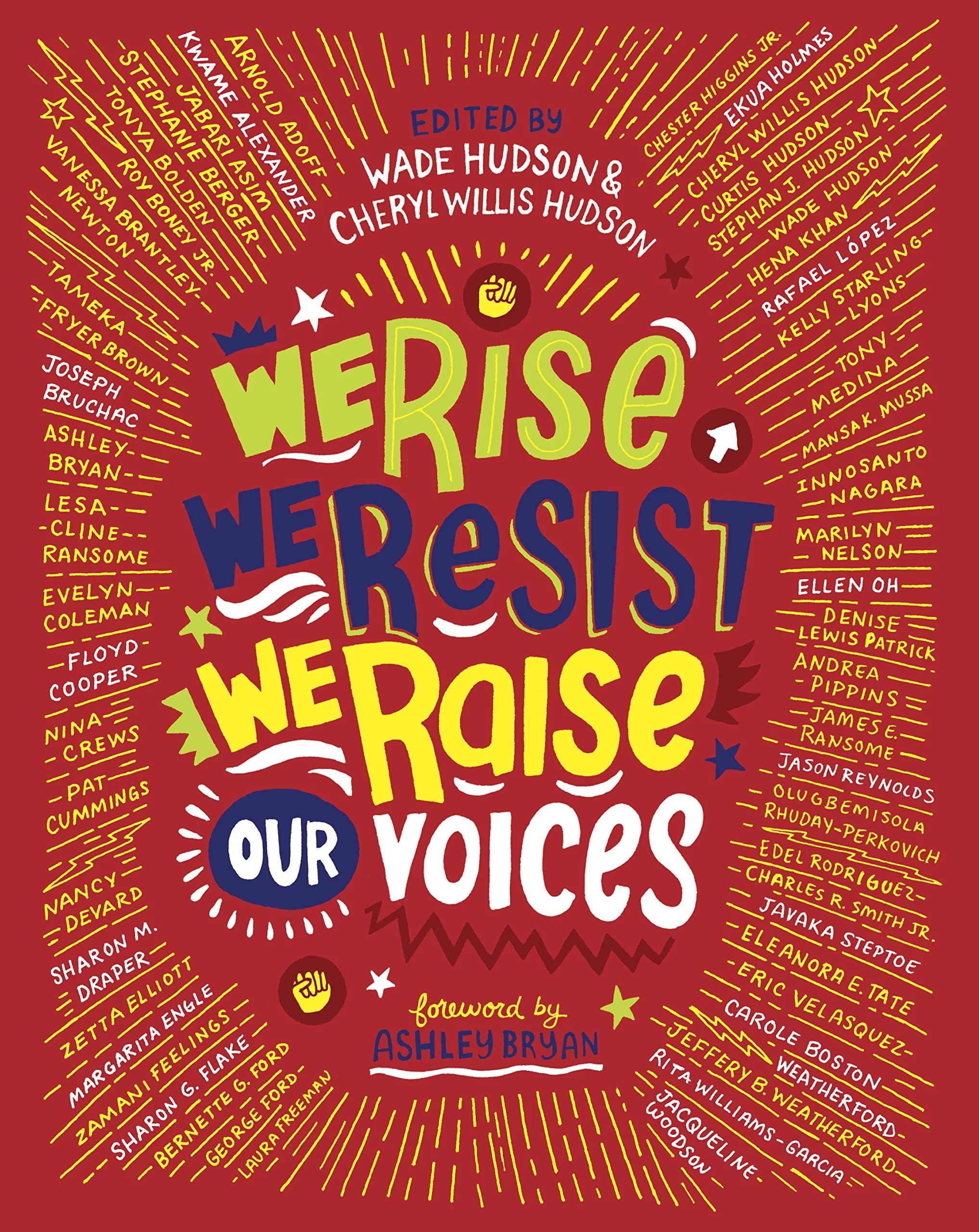We Rise, We Resist, We Raise Our Voices - Ed. by Wade Hudson and Cheryl Willis Hudson