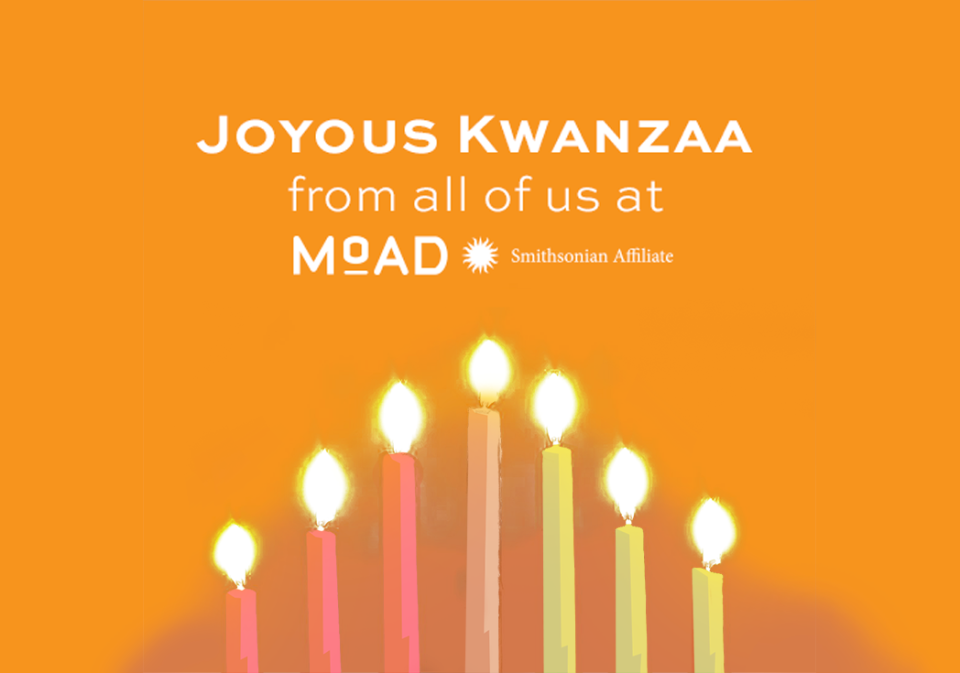 MOAD FREE Admission for Kwanzaa