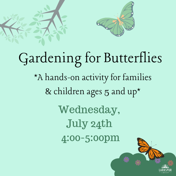 Gardening for Butterflies at Larkspur Library