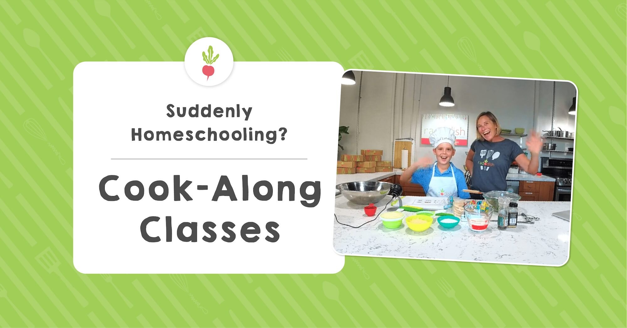 Cook-Along with Raddish Kids!