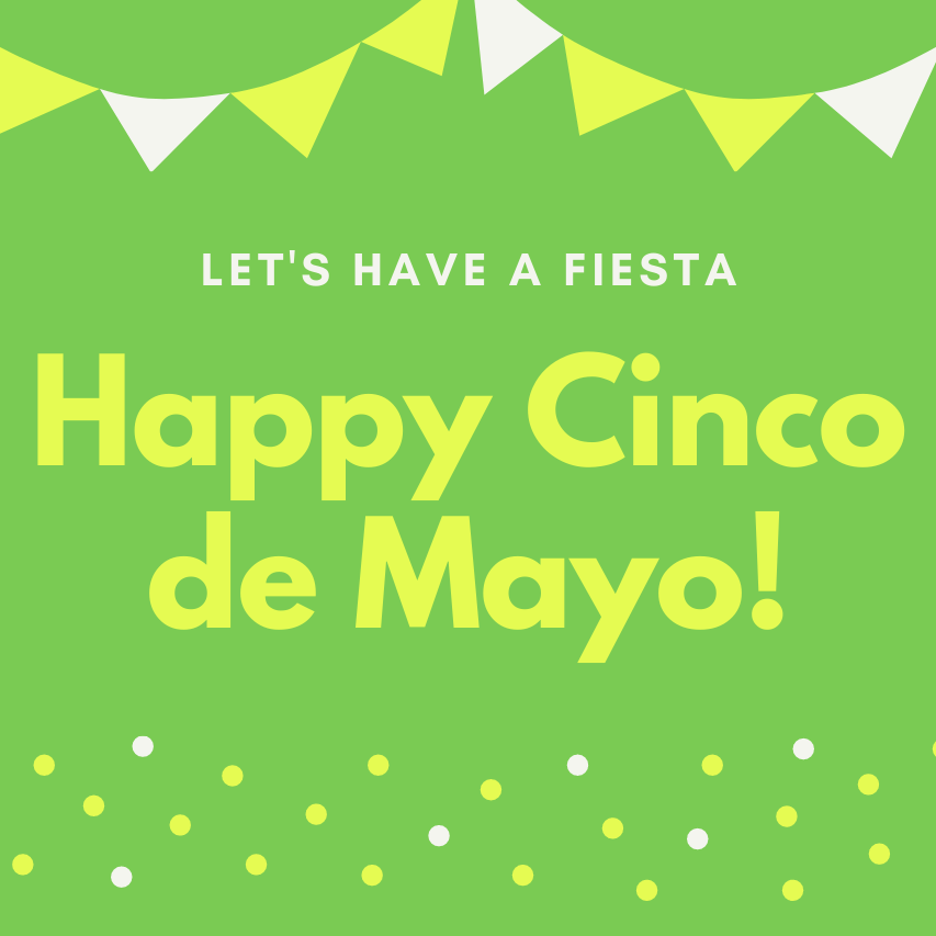 Quarantine Cinco de Mayo: A Fiesta to Remember