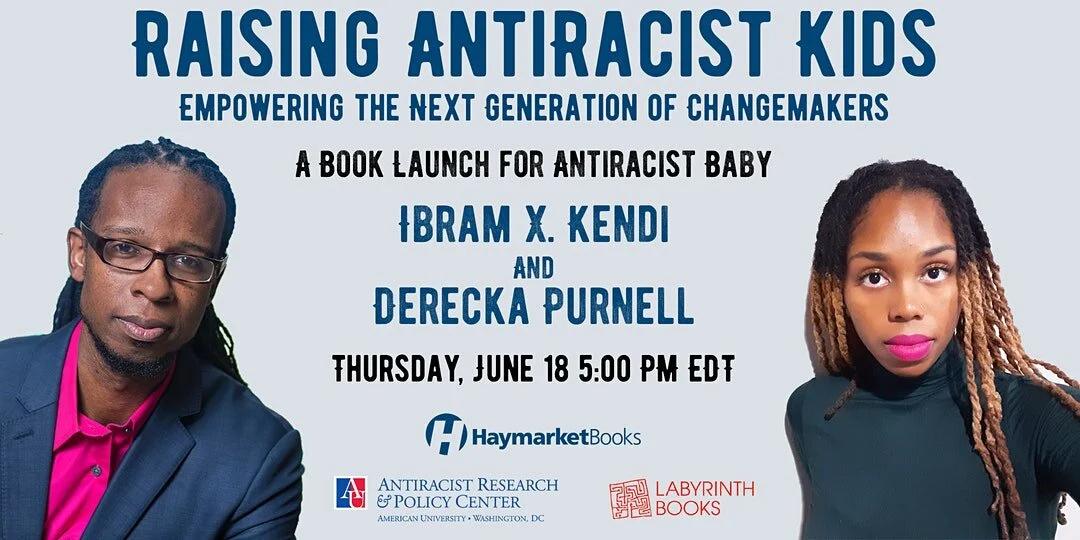 Raising Antiracist Kids: Ibram X. Kendi with Derecka Purnell