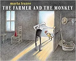 The Farmer and the Monkey by Marla Frazee