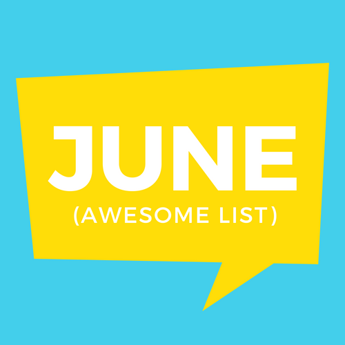 June Awesome List