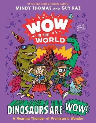 Guy Raz - Wow in the World: Dinosaurs Are Wow! 