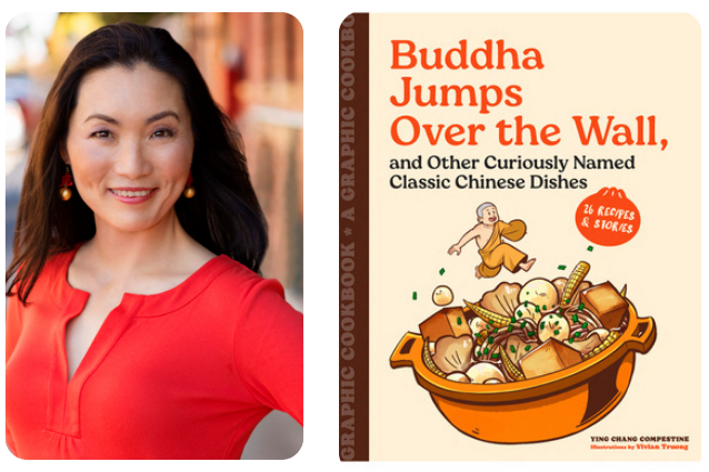 Corte Madera: Ying Chang Compestine  Buddha Jumps Over the Wall, and Other Curiously Named Classic Chinese Dishes A Graphic Cookbook—26 Recipes &amp; Stories