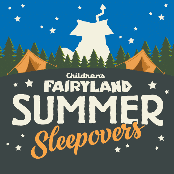 Children's Fairyland Summer Sleepovers