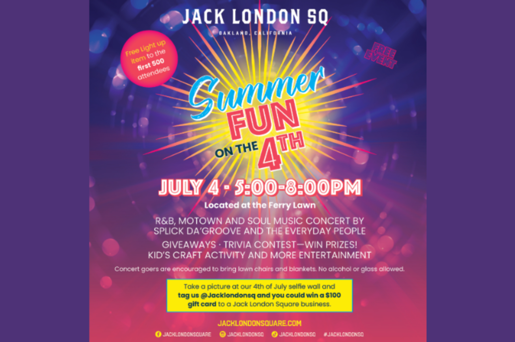Jack London Square “Summer Fun on the 4th”