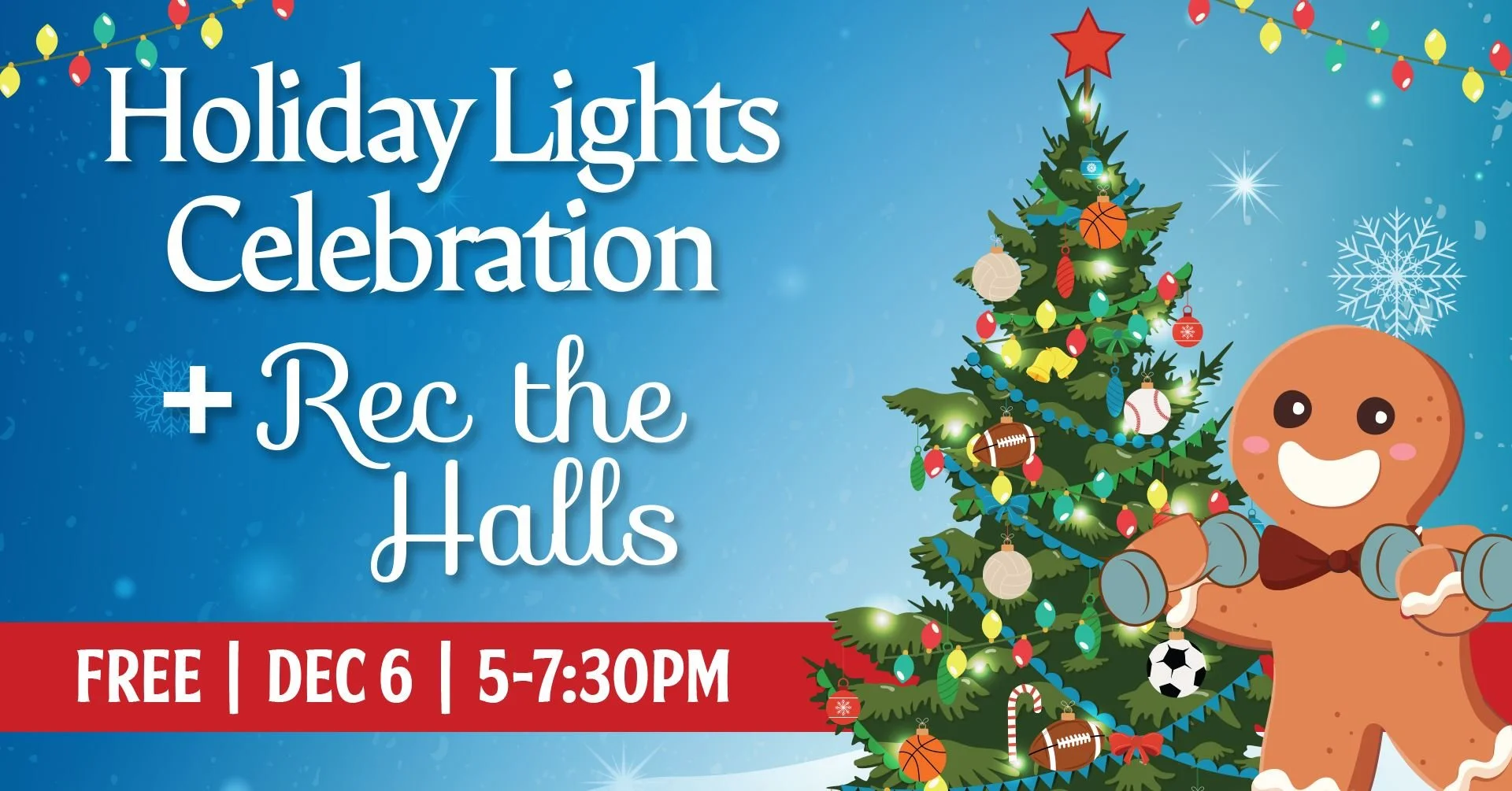 Holiday Lights Celebration &amp; Rec the Halls