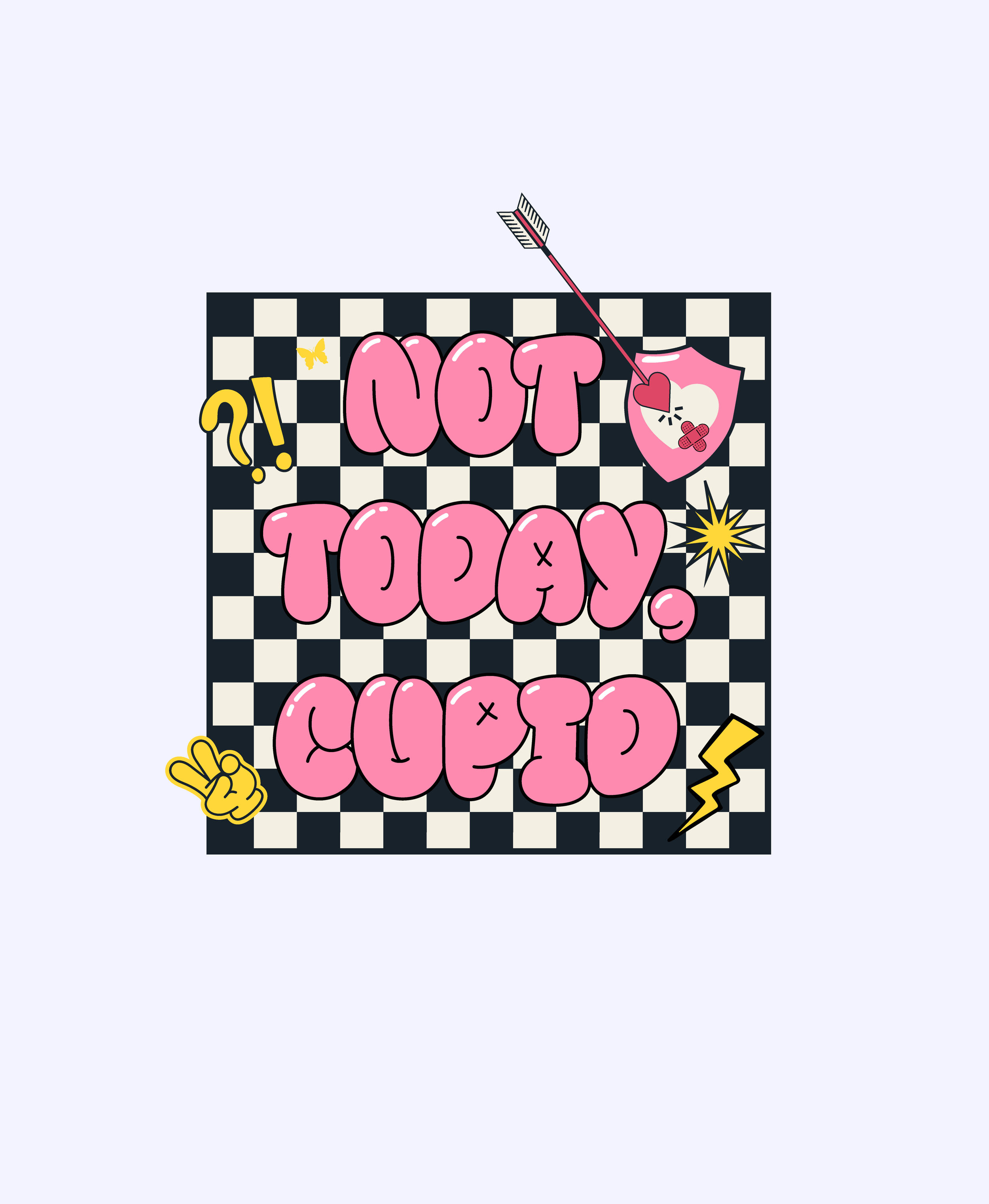 NOT TODAY CUPID.png