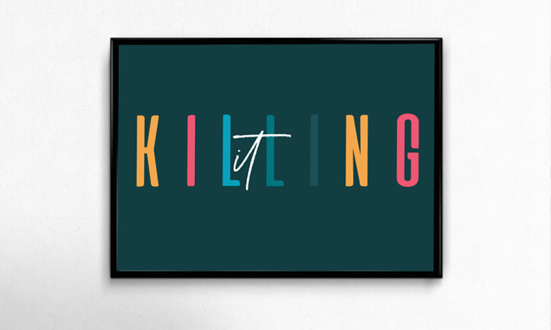 Killing It Print