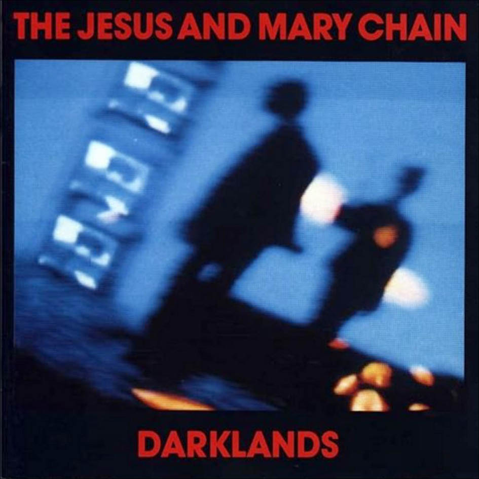 the_jesus_and_mary_chain_-_darklands_(1987)-front.jpg