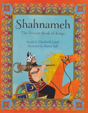 Shahnameh, the Persian Book of Kings