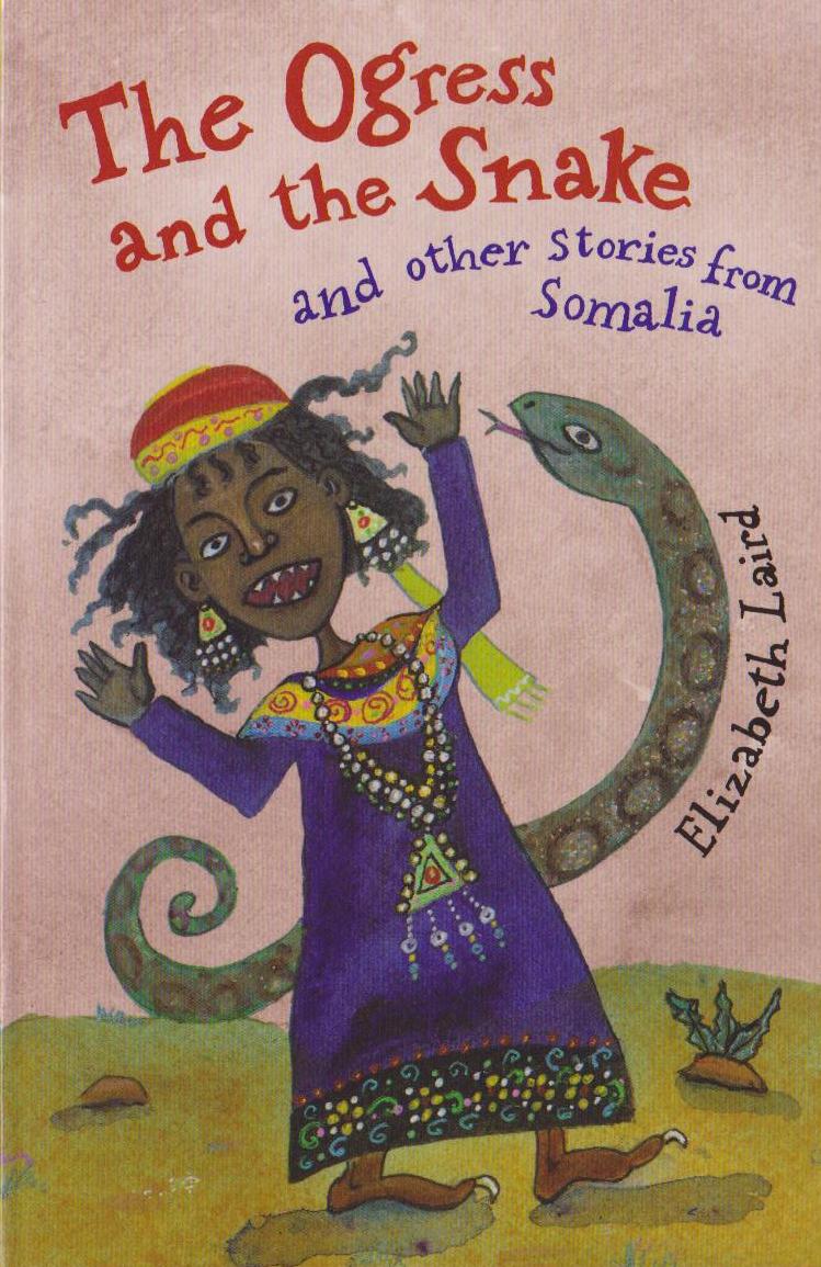 The Ogress and the Snake, Stories from Somalia