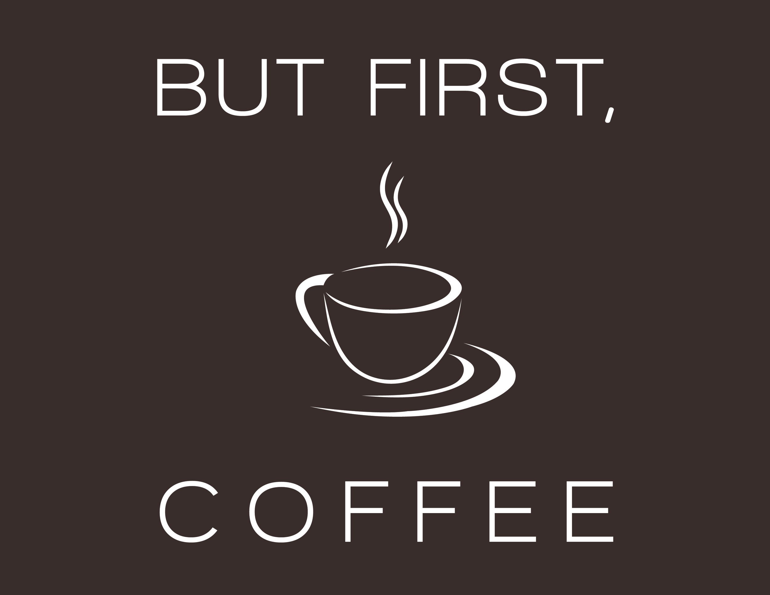 But First, Coffee Typography Poster
