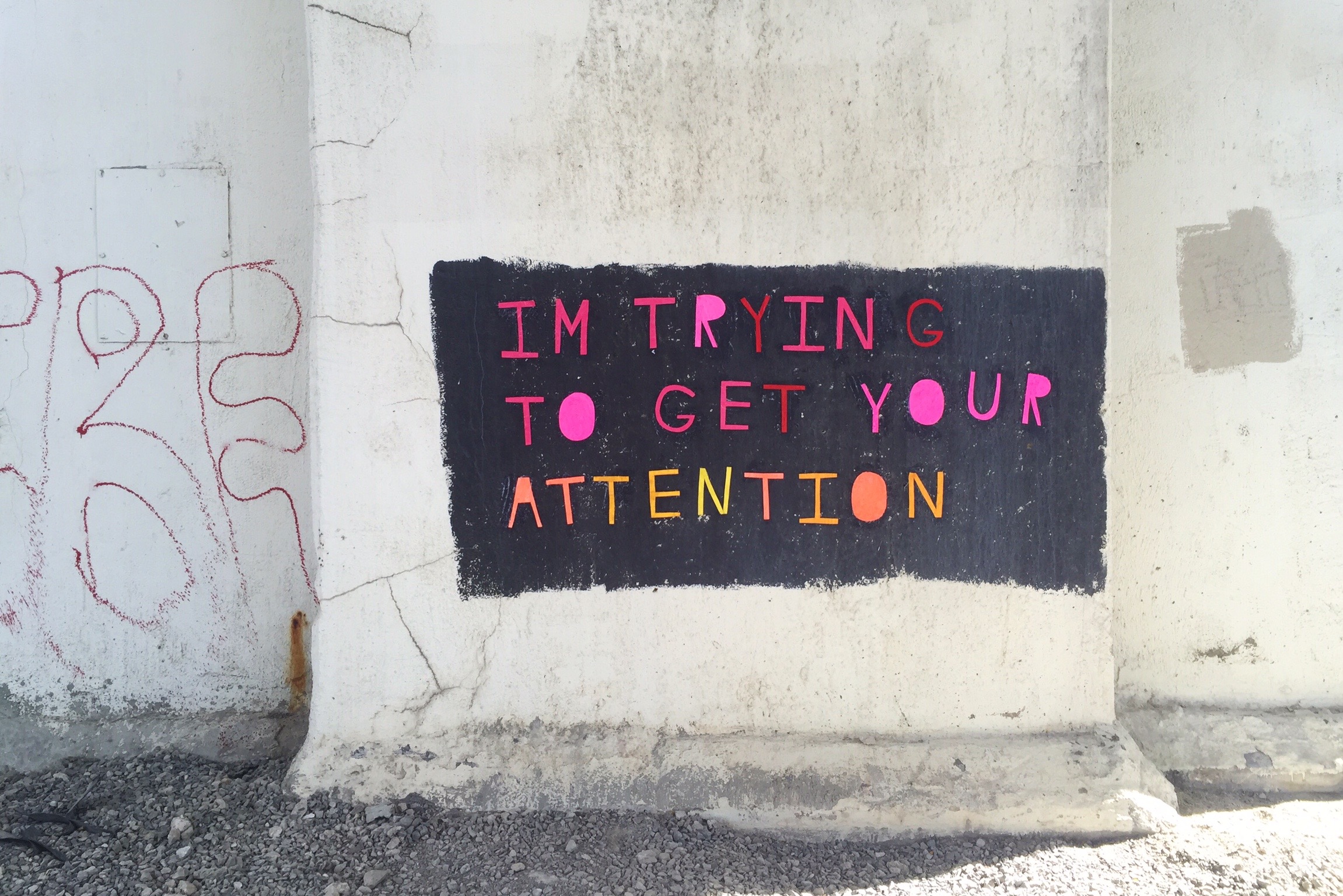 I'M TRYING TO GET YOUR ATTENTION