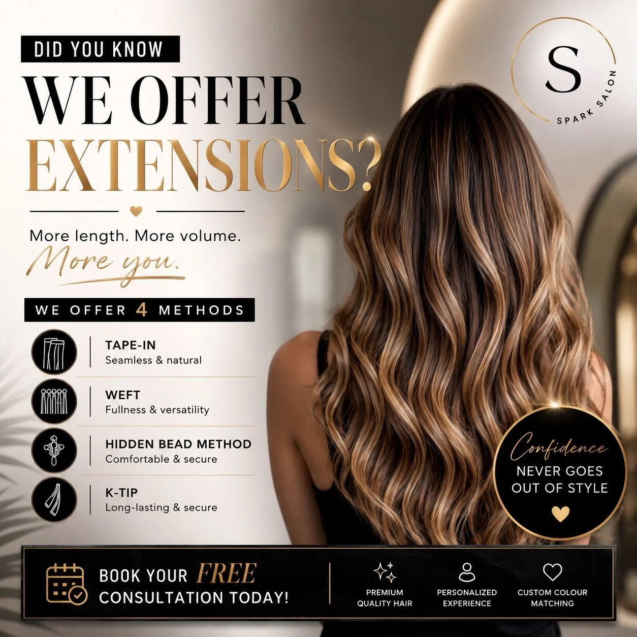 Ready for longer, fuller, more customized hair? 

At Spark Salon, we offer multiple extension methods tailored to your hair goals, lifestyle, and maintenance preferences. From added length to fuller volume, we&rsquo;ll help you find the perfect fit. 