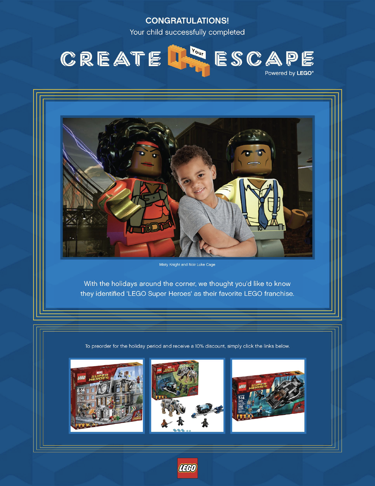Journey: 05. The team’s RFID is scanned and they are each prompted to select and submit a wishlist LEGO set. Closer to the holidays, the guardians receive an email with their kid’s wishlist submission from Create Your Escape. 