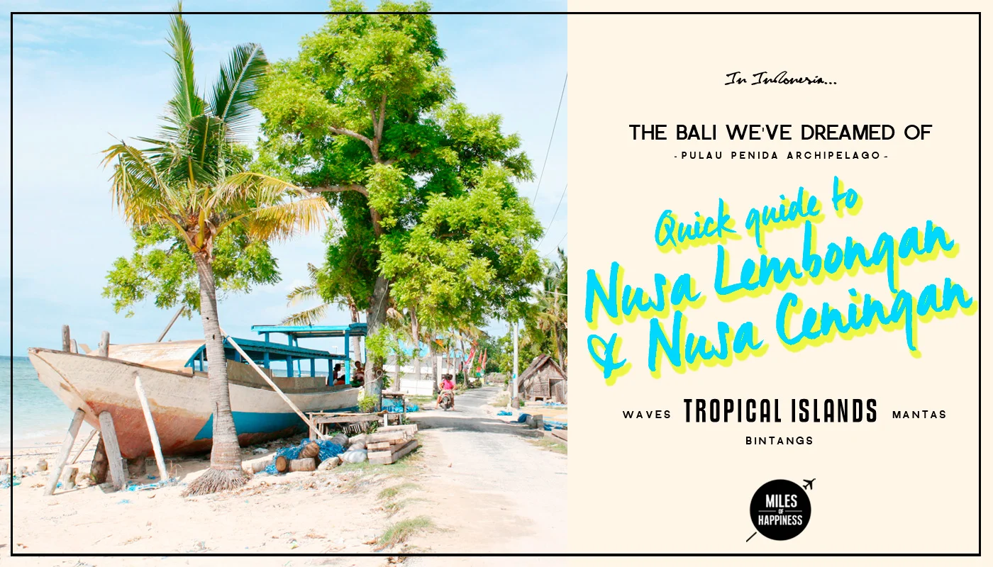 Quick Guide to Nusa Lembongan and Nusa Ceningan