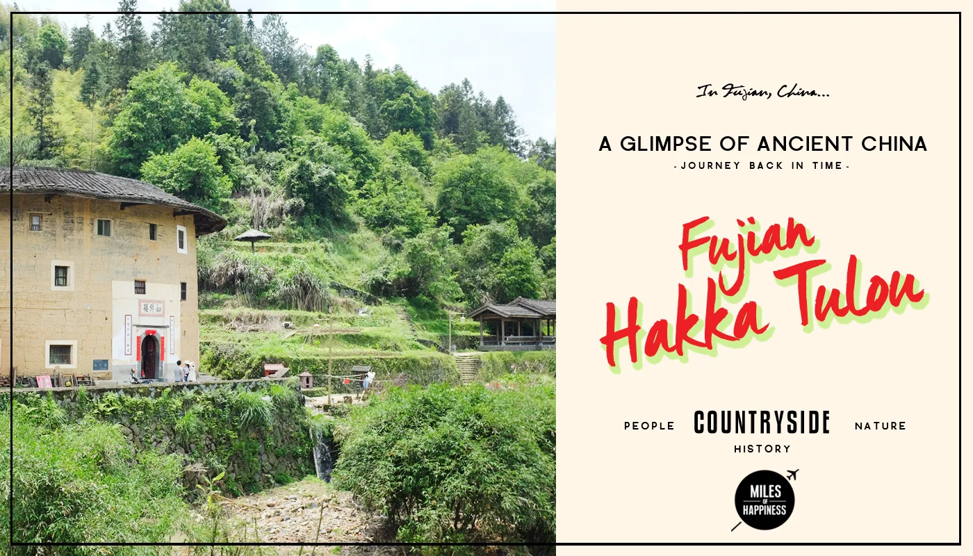 A Glimpse of Ancient China: Fujian Hakka Tulou
