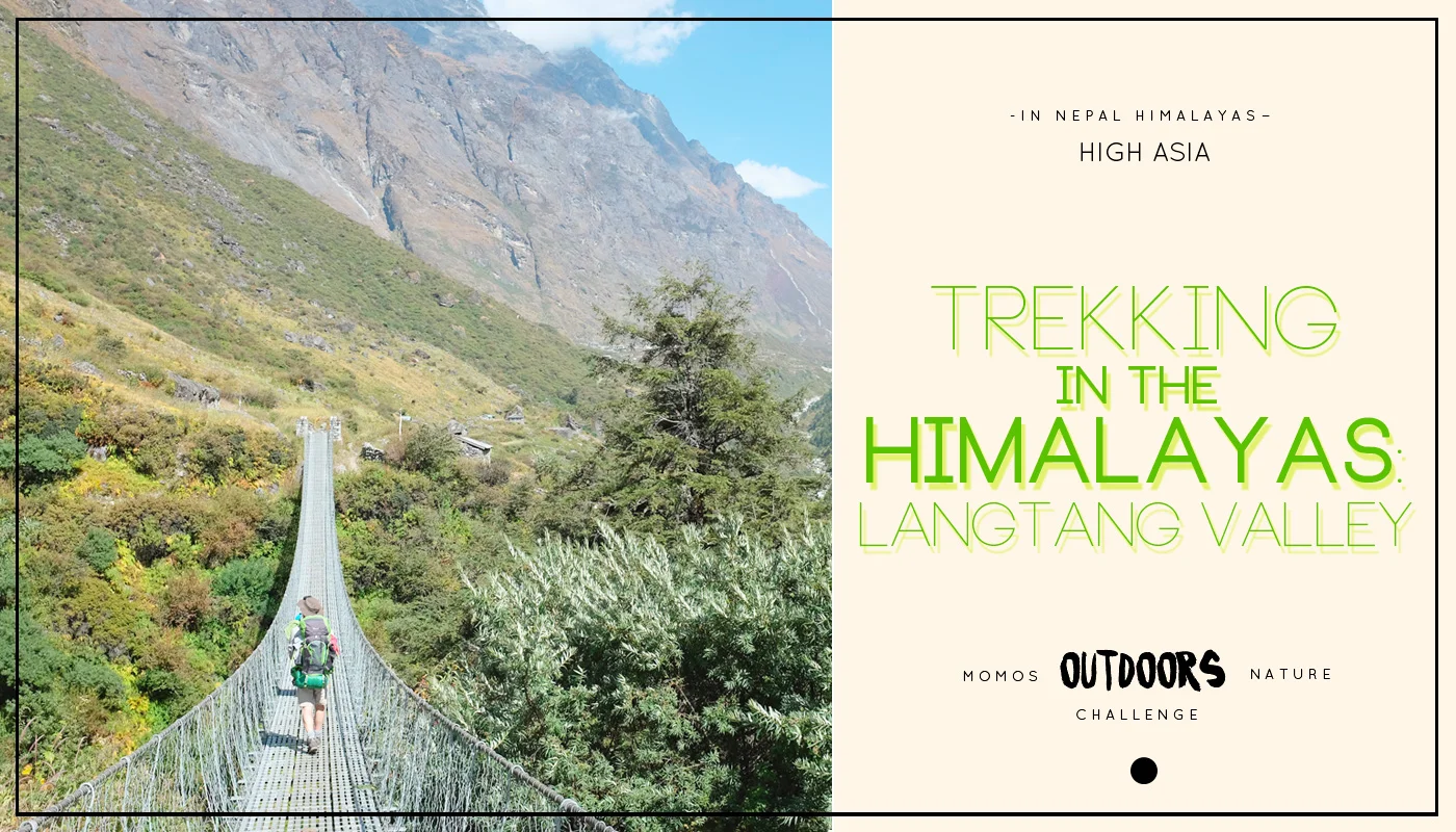 Trekking in the Himalayas: Langtang Valley