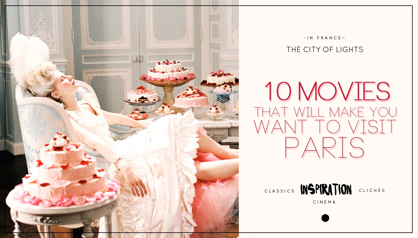 10 movies that will make you want to visit Paris