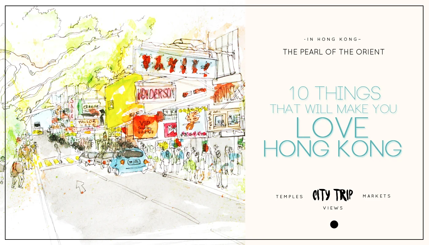 10 things that will make you love Hong Kong