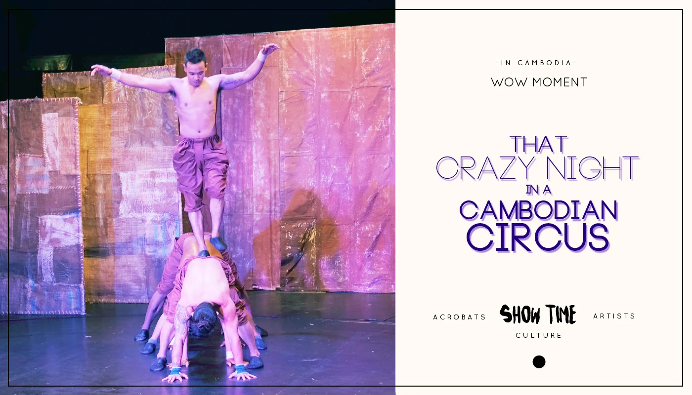 That crazy night in a Cambodian Circus