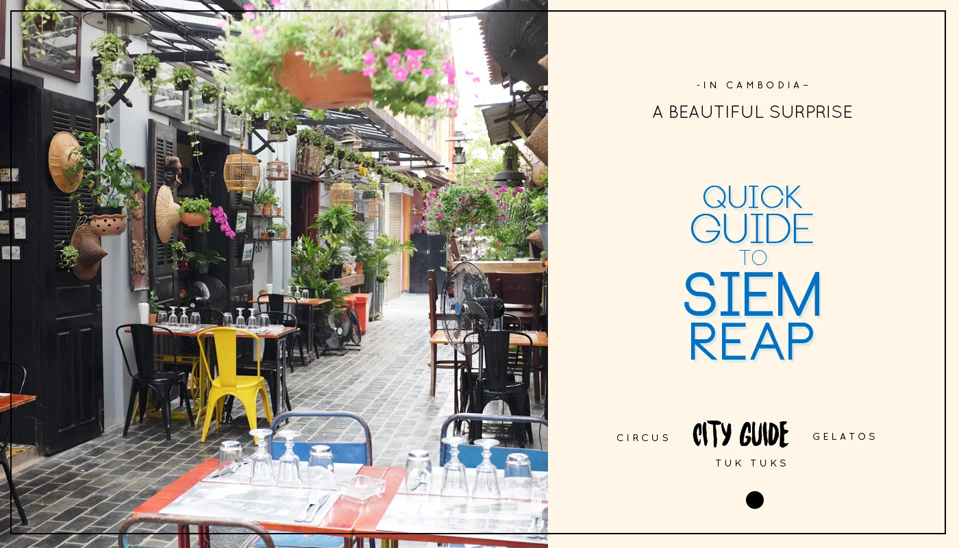 Quick Guide to Siem Reap