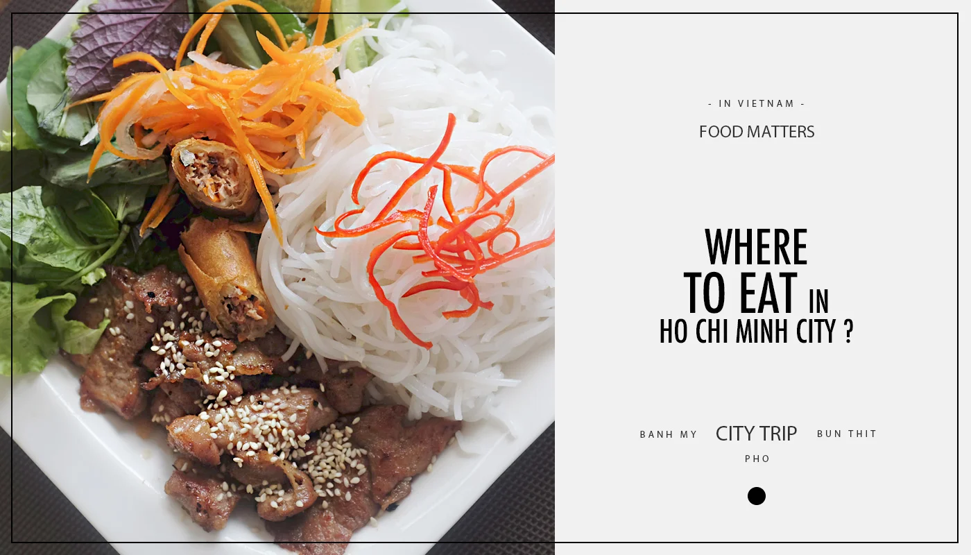 Where to eat in Ho Chi Minh City ?