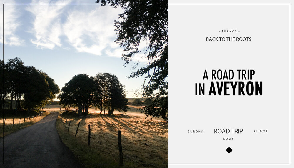 Back to the roots : a road trip in Aveyron