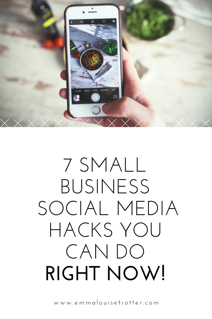 7 Small Business Social Media Hacks You Can Do Right Now! — Emma-Louise ...