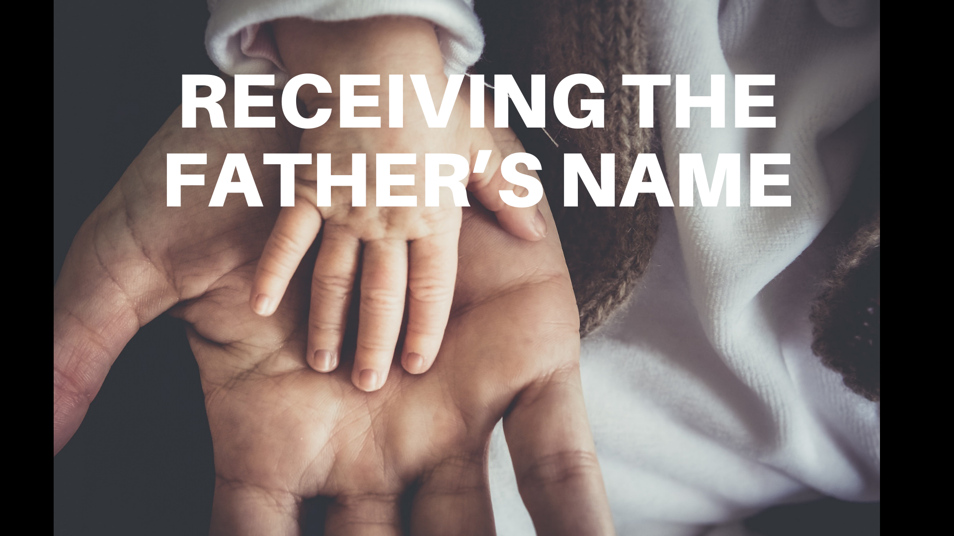 Receiving the Father's Name