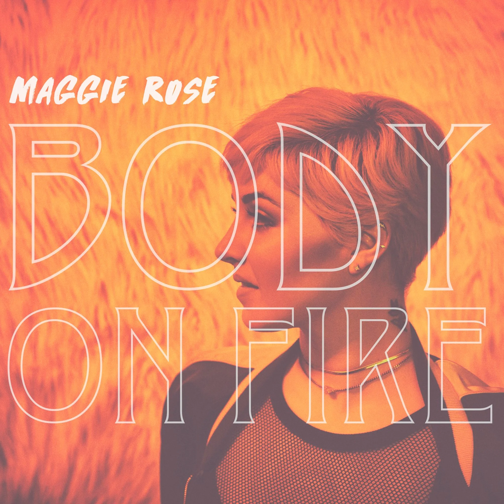 Maggie Rose - Body On Fire single art