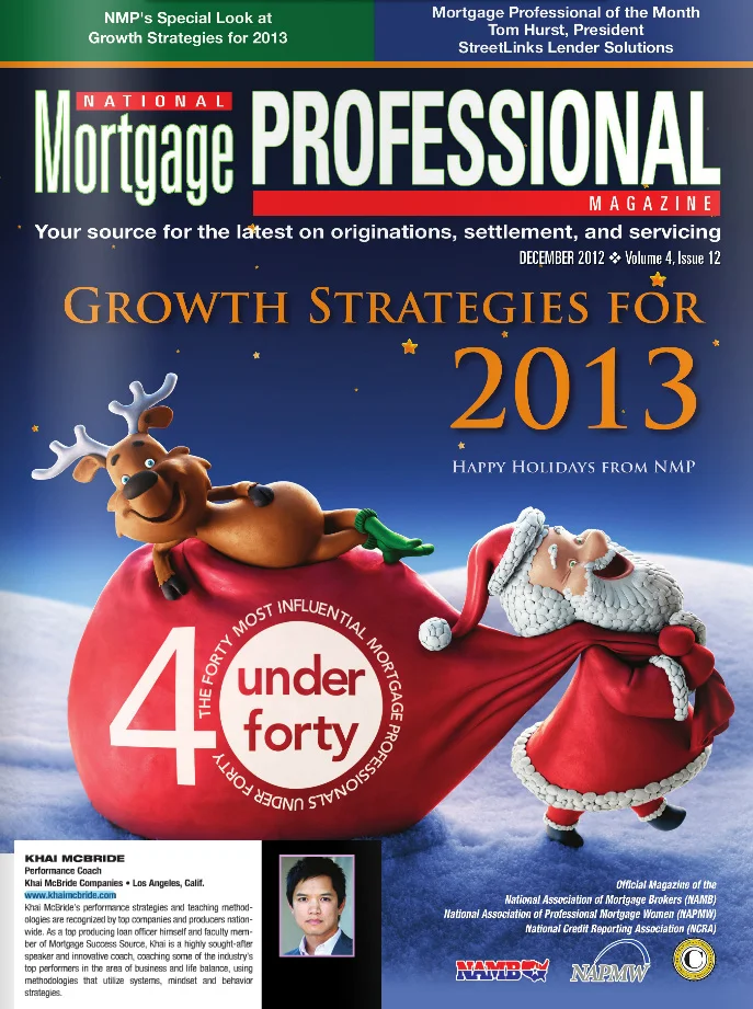 VOTED 40 Under 40 (The 40 Most Influential Mortgage Professionals Under 40) three years in a row by National Mortgage Professional Magazine.