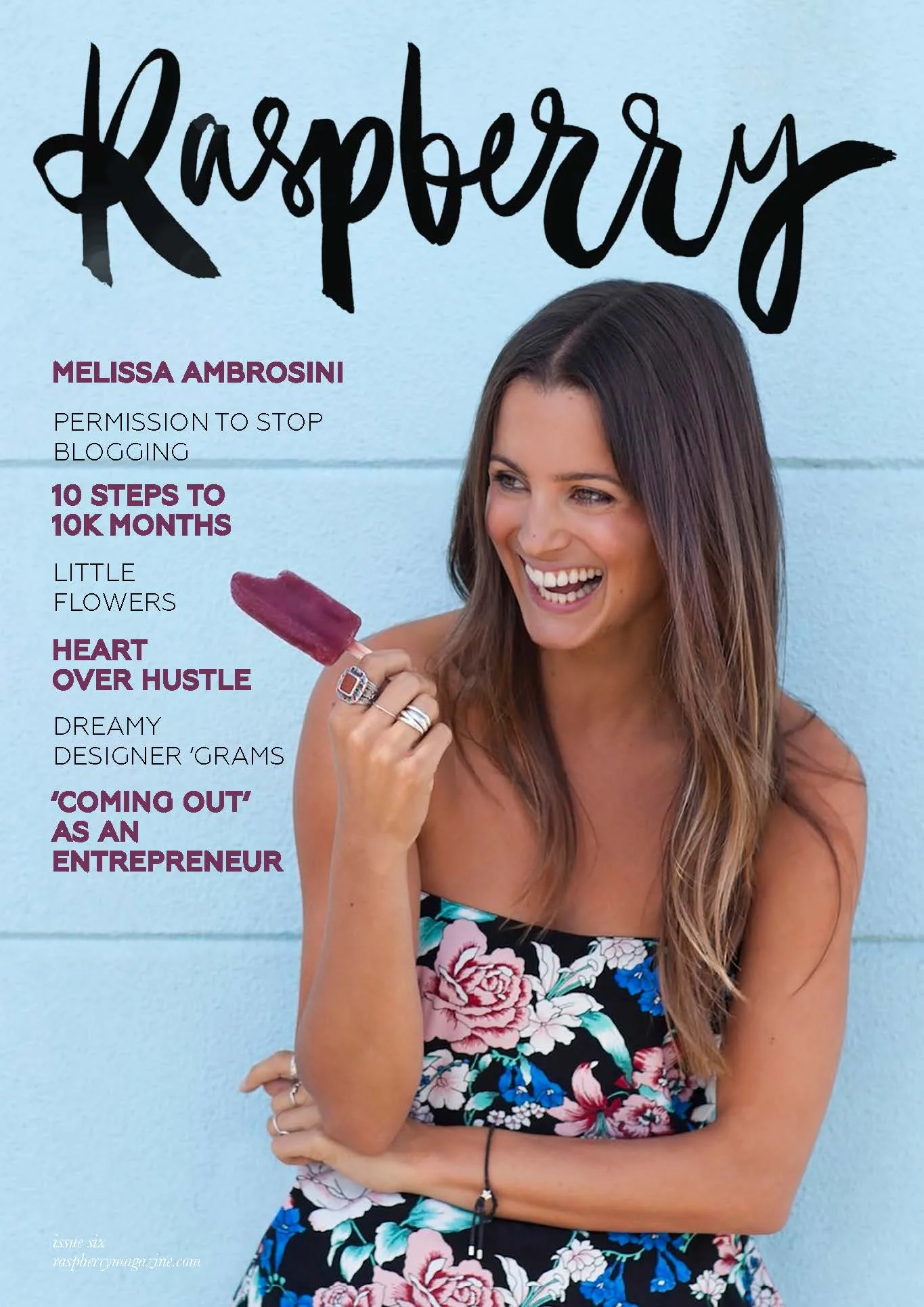 ISSUE SIX ( download here ) COVER STORY // An interview with heart-centred speaker, author and business maven, Melissa Ambrosini. How to design your business as a beautiful reflection of you by Jessica Nazarali. Permission to stop blogging by Alana Wimmer. An interview with Rachel Gadiel: coach and blogger behind the website Nourish. Do your images speak the language of your brand? A lesson in photography and branding from Lauren Callaghan. An interview with Little Flowers: two ex-ad execs who quit and started a floristry business. Dreamy designer Instagram accounts (feast your eyes upon these beauties). Stuck in the hustle? What if you focused on feeling good instead? by Meg O'Sullivan. How to 'come out' as an entrepreneur by Charmaine Kate. How not to collapse in a heap during your next launch by Tammy Guest. 10 steps to 10k month s by Ann Strout.