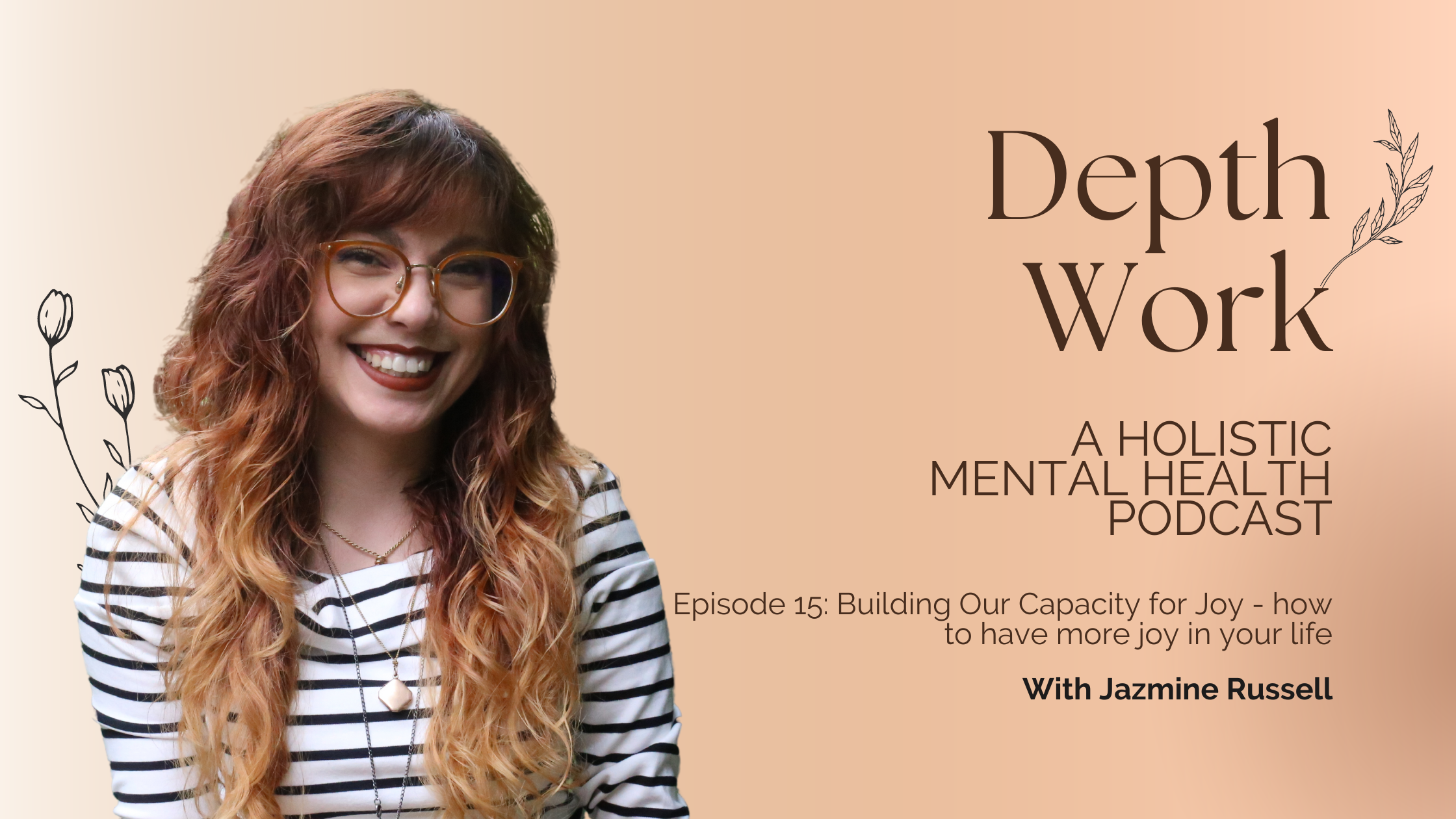 How to experience joy & build our capacity for it — Jazmine Russell