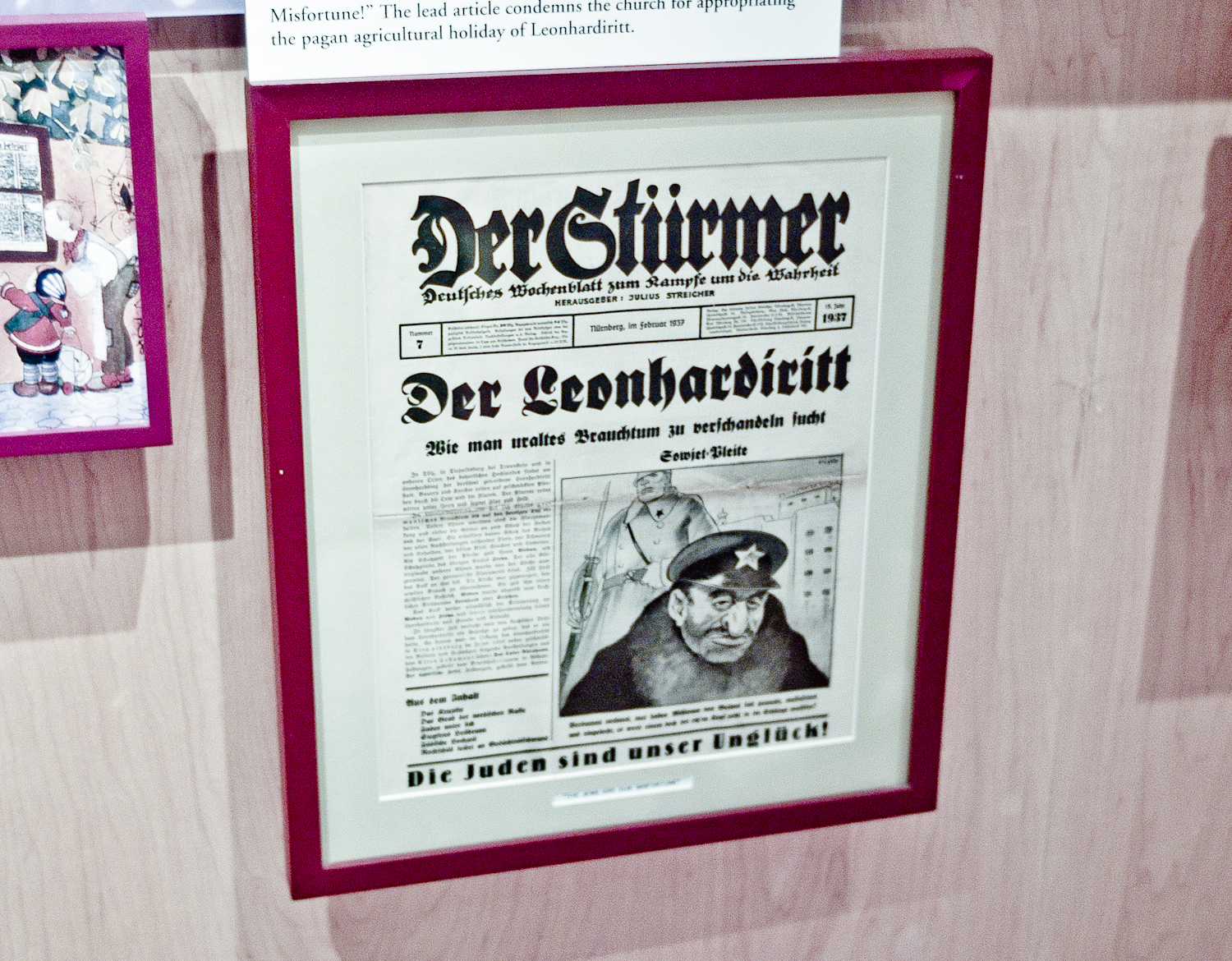 Every week the phrase: " The Jews are our misfortune! " would appear at the bottom of the newspapers.