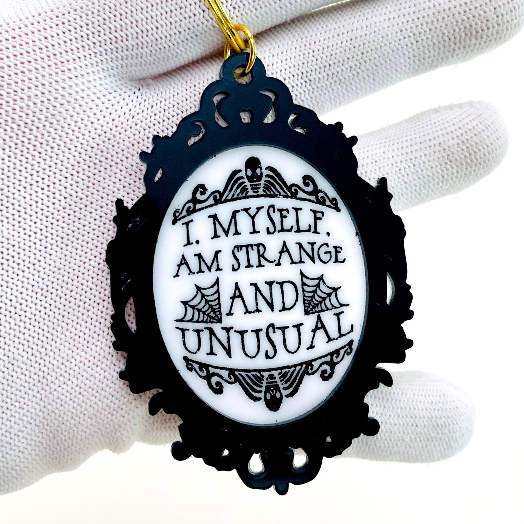 BeetleJuice I myself am strange and unusual