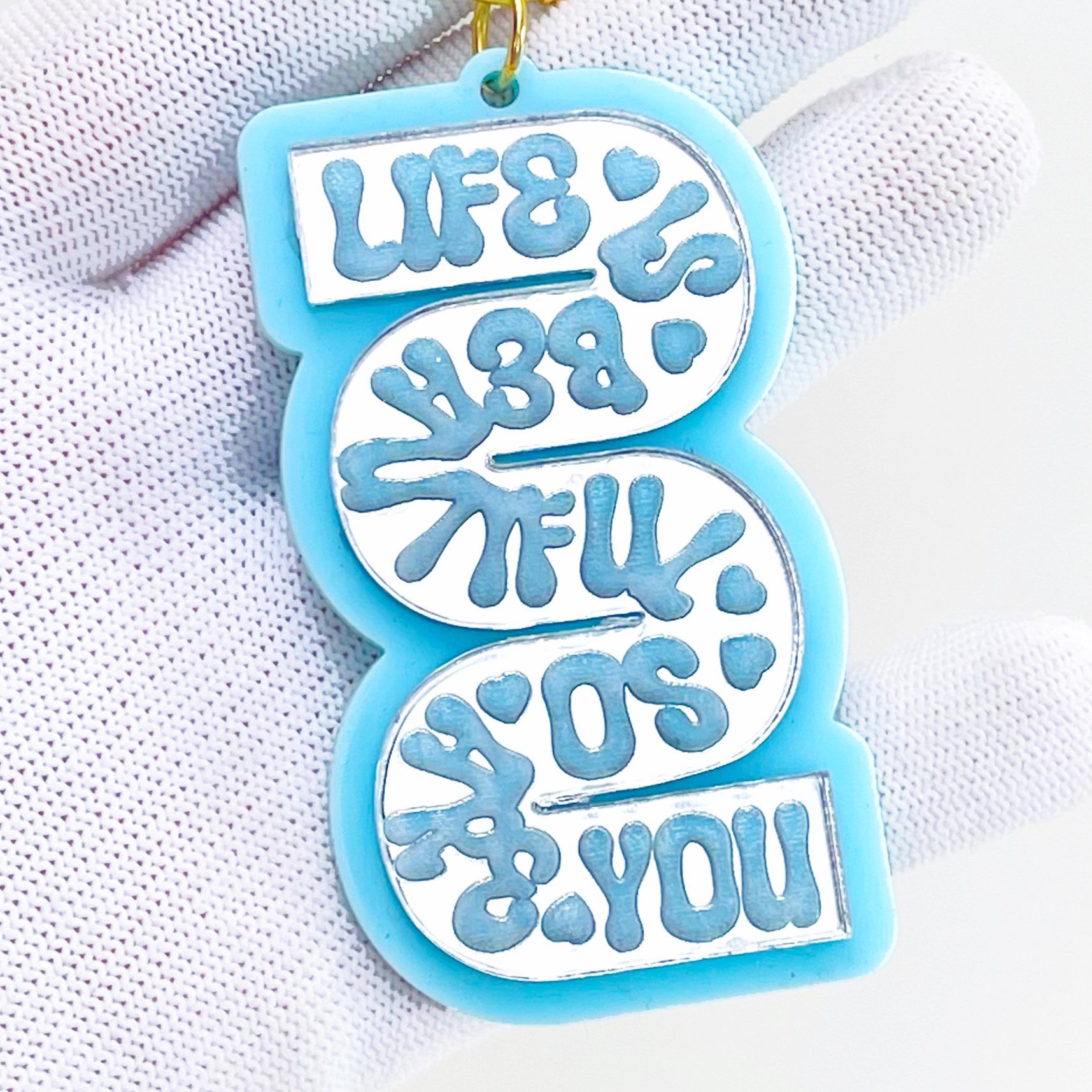 Life is Beautiful and So are You